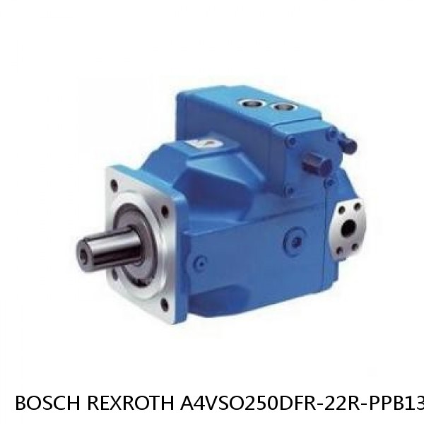 A4VSO250DFR-22R-PPB13N BOSCH REXROTH A4VSO VARIABLE DISPLACEMENT PUMPS